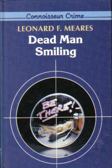 Dead Man Smiling by Leonard F Meares